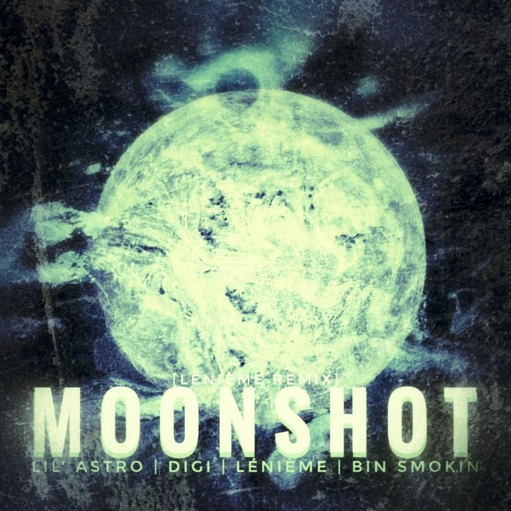 Moonshot (feat. Bin Smokin, Digi & Lénième) (Lénième Remix|Explicit)