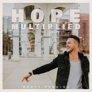 Album Hope Multiplied oleh Brett Perkins