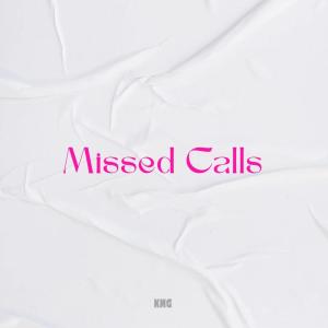 Dengarkan Missed Calls (Explicit) lagu dari KMG dengan lirik