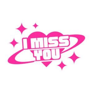 Listen to I MISS YOU song with lyrics from TA