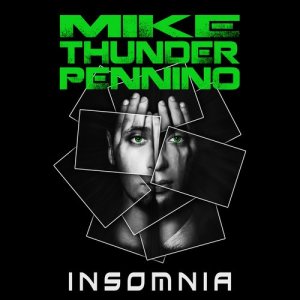 收聽Mike "Thunder" Pennino的Insomnia (Dezio Remix)歌詞歌曲