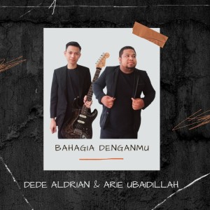 Listen to Bahagia Denganmu song with lyrics from Dede Aldrian
