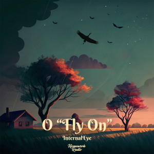 Album O “Fly On” - But it’s LoFi version from InternalEye