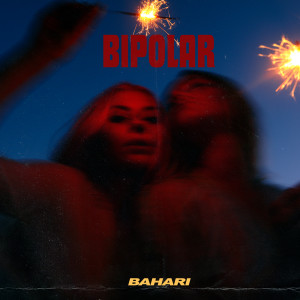 收聽Bahari的Bipolar (Explicit)歌詞歌曲