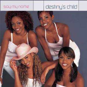 ดาวน์โหลดและฟังเพลง Say My Name (Daddy D Remix w/rap) พร้อมเนื้อเพลงจาก Destiny's Child