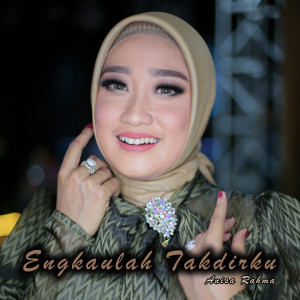 Dengarkan Engkaulah Takdirku (Live Version) lagu dari Anisa Rahma dengan lirik