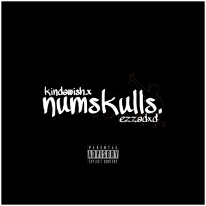 Listen to numskulls (Explicit) song with lyrics from kindawish.x