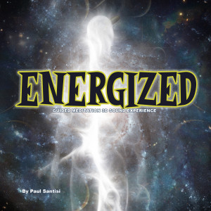 Album Energized Guided Meditation 3d Sound Experience from Paul Santisi