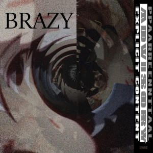 Album Brazy (Explicit) from 