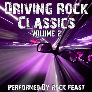 Rock Feast的專輯Classic Driving Rock Songs Volume 2