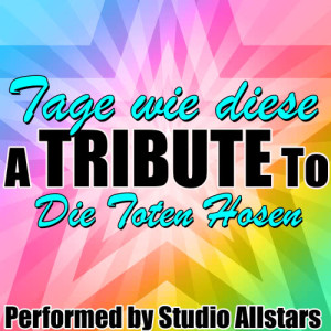 Ray Grant的專輯Tage wie diese (A Tribute to Die Toten Hosen) - Single