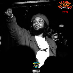 Album Fwm (Explicit) from Manny Blanco