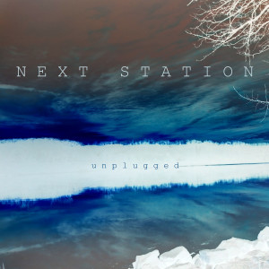 Next Station的專輯Unplugged