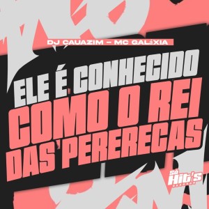 Ele é Conhecido Como o Rei Das Pererecas (Explicit) dari dj cauazim