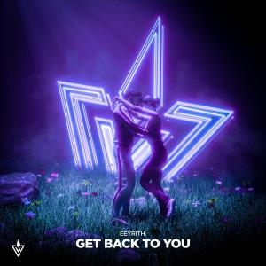 ดาวน์โหลดและฟังเพลง Get Back To You พร้อมเนื้อเพลงจาก eeyrith.
