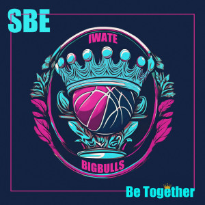 SBe的专辑Be Together (IWATE BIGBULLS Ver.)