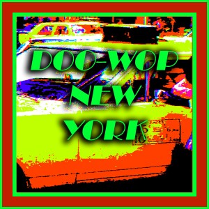 อัลบัม Doo-Wop New York ศิลปิน Various Artists