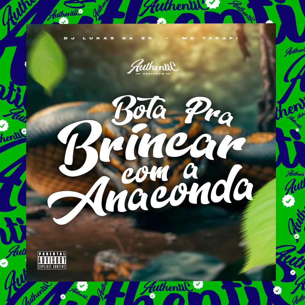Bota pra Brinca Com a Anaconda (feat. Mc Tarapi) (Explicit)