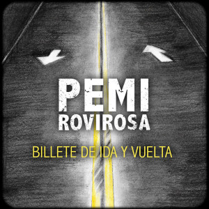 Album Billete de Ida y Vuelta from Pemi Rovirosa