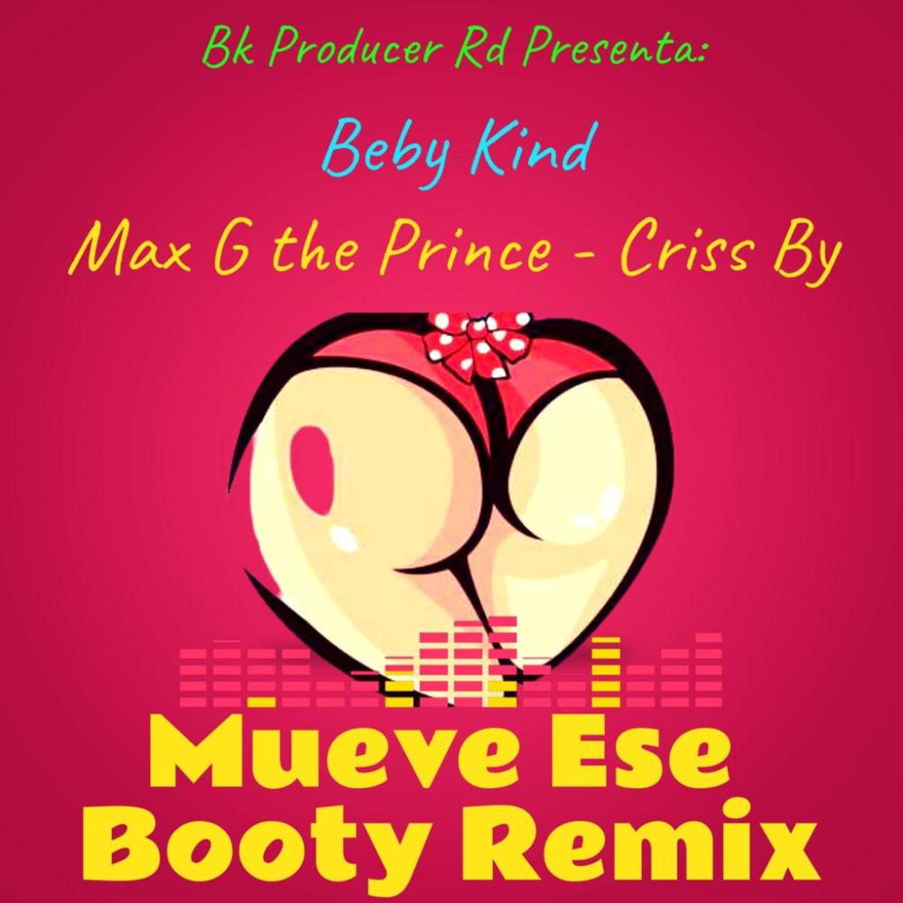 MUEVE ESE BOOTY (feat. Beby Kind & Criss B) (Remix)