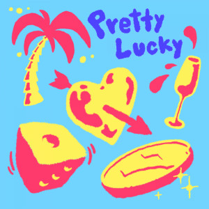 ดาวน์โหลดและฟังเพลง Pretty Lucky พร้อมเนื้อเพลงจาก badassgatsby