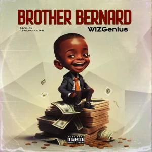 Listen to Brother Bernard song with lyrics from WIZGenius
