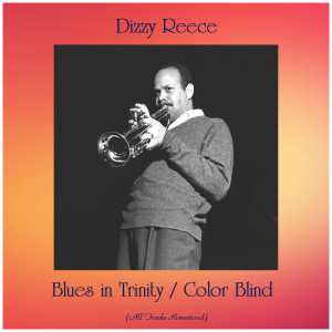 ดาวน์โหลดและฟังเพลง Color Blind (Remastered 2017) พร้อมเนื้อเพลงจาก Dizzy Reece