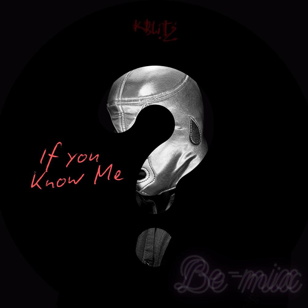 If You Know Me (Bleezy Bemix|Explicit)