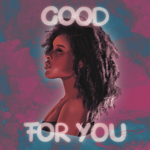 收听Bernice的Good for You (Remix)歌词歌曲