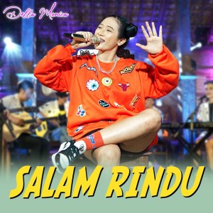 ดาวน์โหลดและฟังเพลง Salam Rindu พร้อมเนื้อเพลงจาก Della Monica