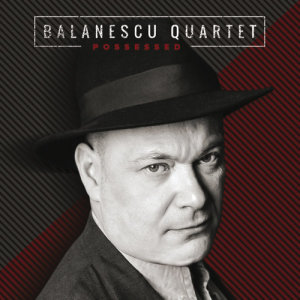 อัลบัม Possessed ศิลปิน Balanescu Quartet