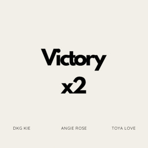 收聽Angie Rose的VICTORY! x2歌詞歌曲