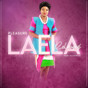 Dengarkan Laela (Reloaded) lagu dari Pleasure dengan lirik