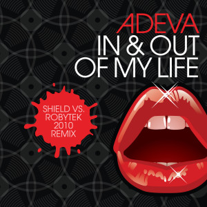 Adeva的專輯In & Out of My Life: Shield Vs. Robytek 2010 Remix