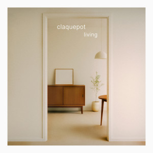อัลบัม Living ศิลปิน claquepot