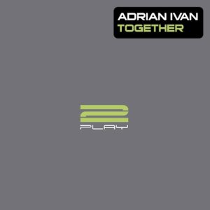 ดาวน์โหลดและฟังเพลง Together พร้อมเนื้อเพลงจาก Adrian Ivan