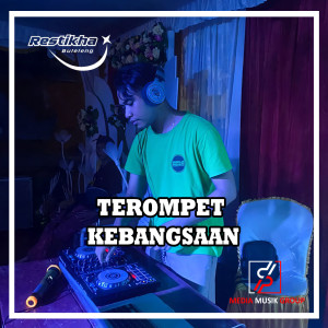 อัลบัม TEROMPET KEBANGSAAN (Remix) ศิลปิน Restikha Buleleng