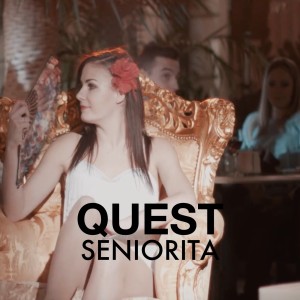 Dengarkan lagu Seniorita nyanyian Quest dengan lirik
