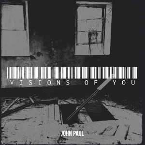 收聽John Paul的Visions of You歌詞歌曲