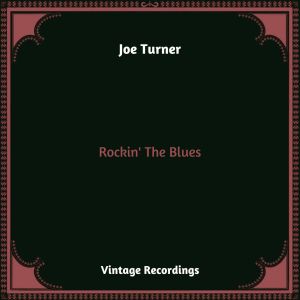 อัลบัม Rockin' The Blues (Hq remastered 2023) ศิลปิน Joe Turner