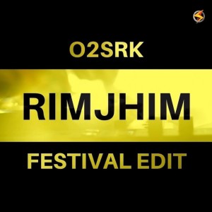 Dengarkan Rimjhim (Festival Edit) lagu dari O2SRK dengan lirik