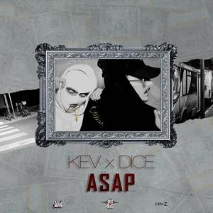 Listen to Asap (Explicit) song with lyrics from KEV X Dice
