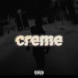 Listen to creme (Explicit) song with lyrics from Sidoka
