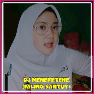 DJ Rara的專輯DJ Meneketehe (Paling Santuy)
