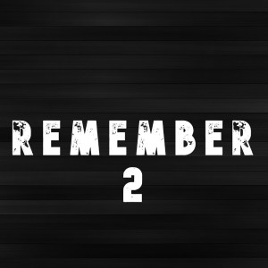 Remember 2