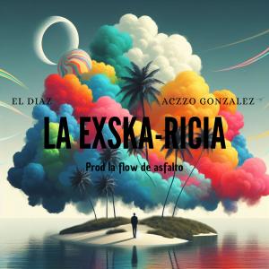 El Díaz的專輯La exska-ricia (Explicit)