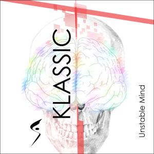 Album Unstable Mind (Explicit) from Klassic