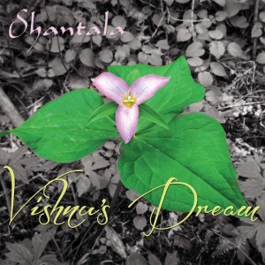 Dengarkan lagu Vishnu's Dream nyanyian Shantala dengan lirik