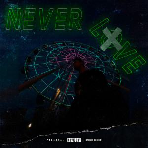 Evolution的專輯Neverlove (Explicit)