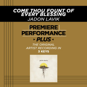 Jadon Lavik的專輯Premiere Performance Plus: Come Thou Fount Of Every Blessing